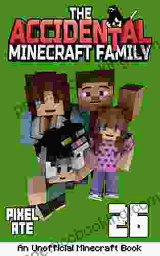 The Accidental Minecraft Family: 26