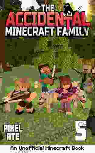The Accidental Minecraft Family: 5