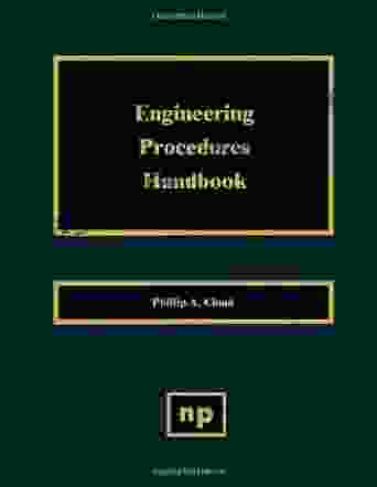 Engineering Procedures Handbook Phillip A Cloud