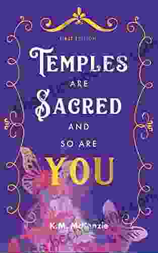 Temples Are Sacred And So Are You: A Guide For Young People On How To Treat Their Bodies Like A Temple