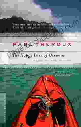 The Happy Isles Of Oceania: Paddling The Pacific