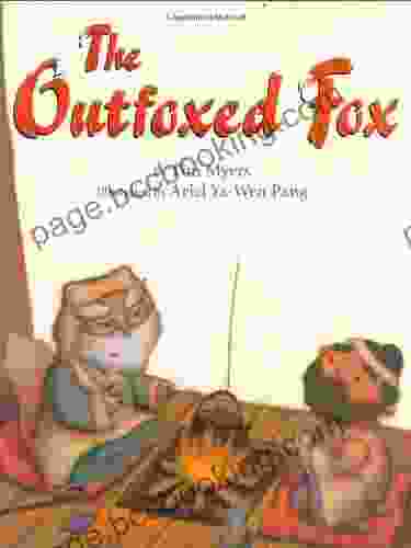 The Outfoxed Fox: Based On A Japanese Kyogen