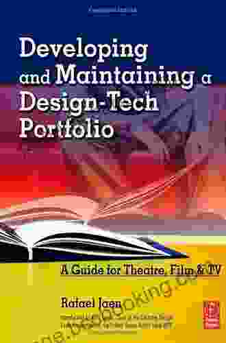 Show Case: A Guide To Developing Maintaining And Presenting A Design Tech Portfolio For Theatre And Allied Fields
