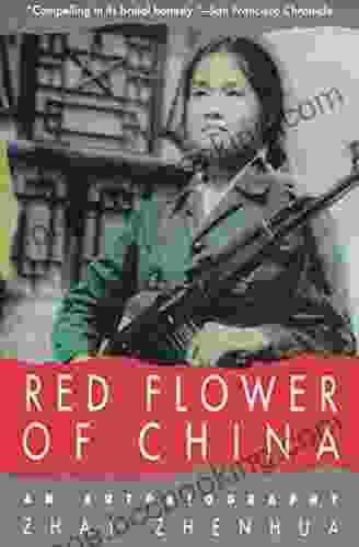Red Flower Of China: An Autobiography