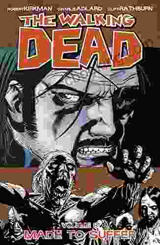 The Walking Dead Vol 8: Made To Suffer