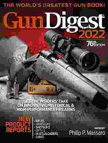 Gun Digest 2024 76th Edition: The World S Greatest Gun