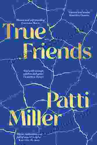True Friends Patti Miller
