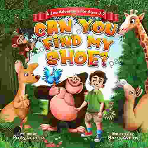 Can You Find My Shoe?: A Zoo Adventure For Ages 3 7