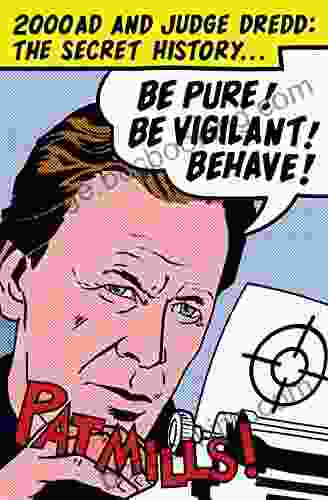 Be Pure Be Vigilant Behave : 2000AD Judge Dredd: The Secret History