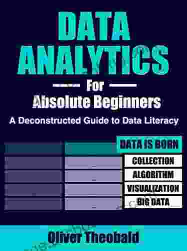 Data Analytics For Absolute Beginners: Make Decisions Using Every Variable: (Introduction To Data Data Visualization Business Intelligence Machine Learning) (Python For Data Science 2)