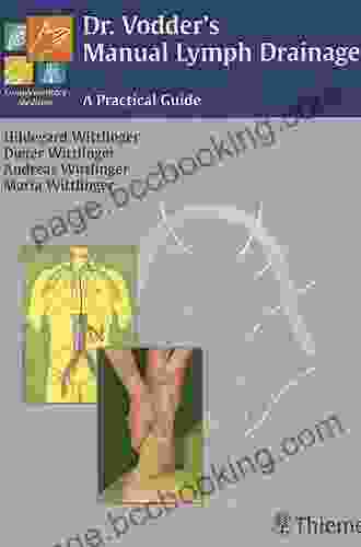 Dr Vodder S Manual Lymph Drainage: A Practical Guide