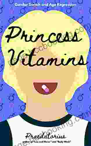 Princess Vitamins: Gender Switch And Age Regression