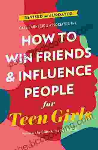 How To Win Friends And Influence People For Teen Girls