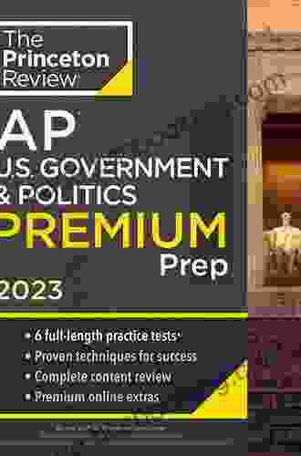 Princeton Review AP U S Government Politics Premium Prep 2024: 6 Practice Tests + Complete Content Review + Strategies Techniques (College Test Preparation)