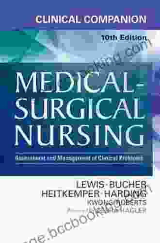 Clinical Companion To Medical Surgical Nursing E Book: Assessment And Management Of Clinical Problems
