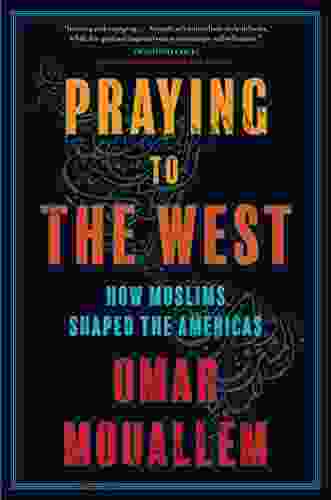 Praying To The West: How Muslims Shaped The Americas