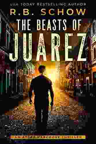 The Beasts Of Juarez: A Vigilante Justice Thriller (Atlas Hargrove 2)