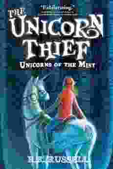 The Unicorn Thief (Unicorns Of The Mist 2)