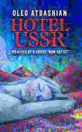 Hotel USSR: Memoirs Of A Soviet Non Artist