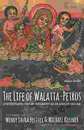 The Life Of Walatta Petros: A Seventeenth Century Biography Of An African Woman Concise Edition