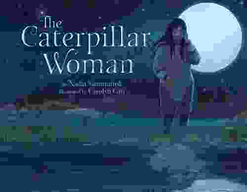 The Caterpillar Woman William Gilkerson