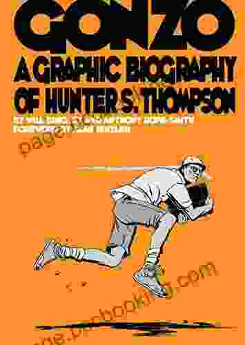 Gonzo: A Graphic Biography Of Hunter S Thompson (Graphic Biography SelfMadeHero)