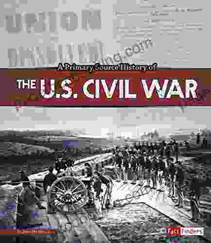 A Primary Source History Of The US Civil War
