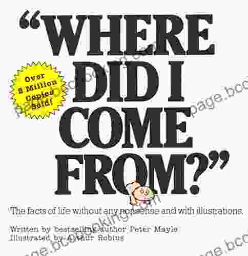 Where Did I Come From? : An Illustrated Children S On Human Sexuality