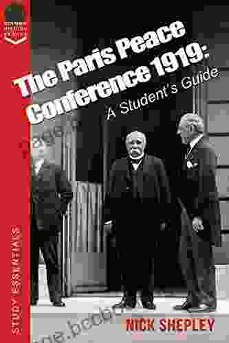 The Paris Peace Conference 1919: A Student S Guide To The Treaty Of Versailles (Explaining History 20)