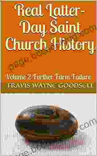 Real Latter Day Saint Church History: Volume 2 Further Farm Failure