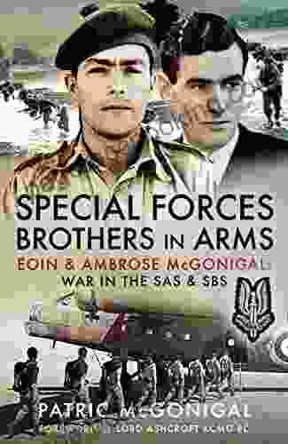 Special Forces Brothers In Arms: Eoin And Ambrose McGonigal: War In The SAS And SBS