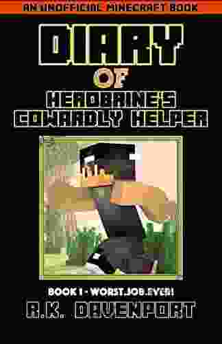 Worst Job Ever An Unofficial Minecraft (Diary Of Herobrine S Cowardly Helper 1)